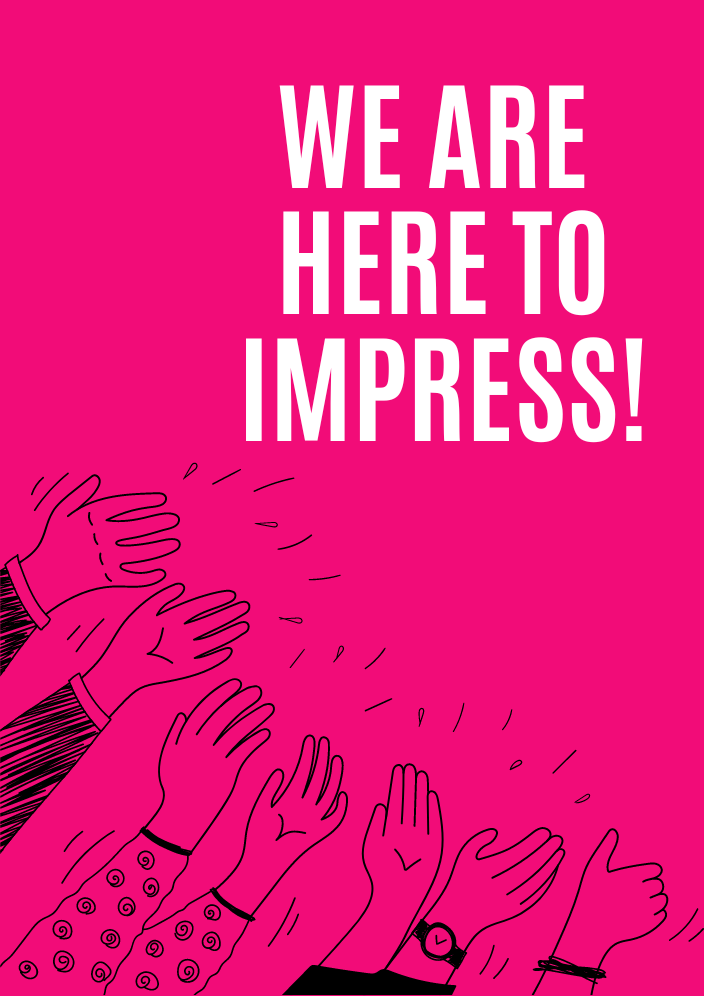 We are here to impress